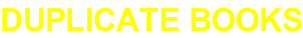 DUPLICATE BOOKS